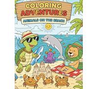 COLORING ADVENTURES: ANIMALS ON THE BEACH