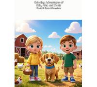 Coloring Adventures of Mia, Alex and Noah Book 6: Farm Adventure