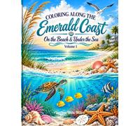 Coloring Along the Emerald Coast: On the Beach & Under the Sea