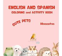 Coloring and Activity Book for Kids- Cute Pets: English and Spanish