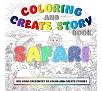 Coloring And Create Story Book - Safari: Use your creativity to color and create stories