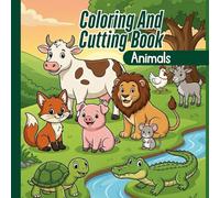 Coloring And Cutting Book Animals: Bilingual Animals: Color and Cut: For Children 3-7