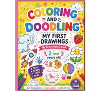 COLORING AND DOODLING. MY FIRST DRAWINGS.1, 2 Y 3: My first creative books. 1, 2 and 3 years old,