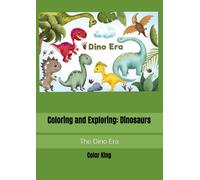 Coloring and Exploring: Dinosaurs