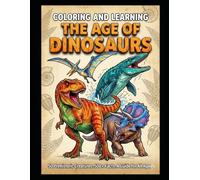 Coloring and Learning Dinosaurs: 50 Unique Designs: 500+ Facts: Bite-sized knowledge that is easy to digest and hard to forget. Single-Sided Art: Designed to prevent bleed-through (when using a prote