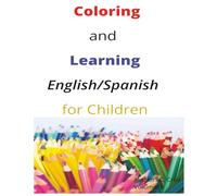 Coloring and Learning: English Spanish Coloring Book for Children