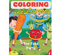 Coloring and Learning: Learn and Play with Fruits, Veggies, and More!