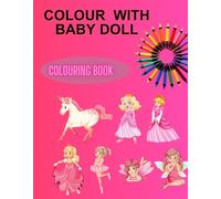 COLORING BABY DOLL: Coloring Baby Doll: Adorable & Fun Doll Coloring Book for Kids!