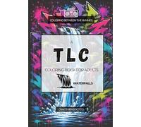 Coloring Between the Rhymes: A TLC Coloring Book For Adults