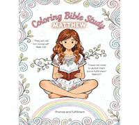 Coloring Bible Study "Matthew": Color Your Way Through Scripture While Studying God's Word