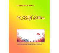 Coloring Book-2 Ocean Edition: "Ocean Wonders : Color the mystical in vibrant hues!"