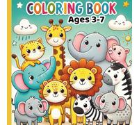Coloring Book 3-7 Ages: Super Fun Animal Coloring Book for Kids - Cute, Easy & Educational