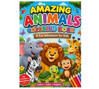 Coloring Book A Fun Adventure for Kids: 50+ Easy & Cute Coloring Pages Featuring Animals, Nature, Vehicles, Fruits, and More for Kids Ages 3-8