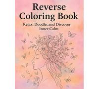 Coloring Book: A Relaxing Mindfulness Art, Experience with Watercolor Backgrounds and Creative Line Drawing