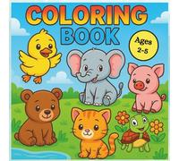 Coloring Book. A sweet coloring book for children ages 2 to 5, perfect for boys and girls.: A book of adorable baby animals, with big, easy-to-color illustrations for little hands.