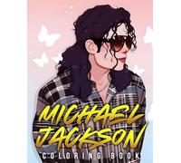 Coloring Book: A Tribute Coloring Pages featuring The Legacy of The Gloved-One MJ for All Ages Creativity