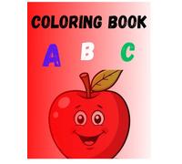 Coloring Book ABC: Fun with ABC'S : COLOUR and LEARN LETTERS Alphabet coloring adventure from 2-5