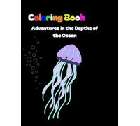 Coloring Book: Adventures in the Depths of the Ocean