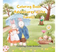 Coloring Book Adventures in the Forest: Coloring Cute Animals