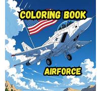 Coloring Book- Air Force: Soar into Creativity with this 8.5 x 8.5-inch Air Force-themed| Adults and Teens| Great Gift Idea