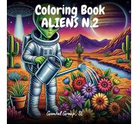 Coloring Book Aliens N.2: Cute Alien adventures for kids, Planets, Space Ships, Robots