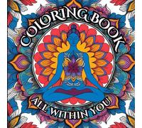 Coloring Book - All within You: Unlock Your Inner Calm with Yoga and Color