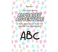 Coloring Book - Alphabet Adventure: A Fun and Easy Way to Learn the Alphabet