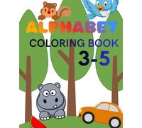COLORING BOOK: ALPHABET FOR KIDS 3-5