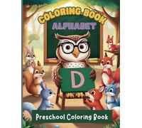 Coloring Book Alphabet Preschol Coloring Book: Fun Alphabet Coloring Book: Animals, Birds, Vehicles, Fruits, Toys & Letters for Boys and Girls | Perfect for Toddlers and Preschoolers