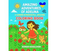 Coloring Book: Amazing Adventures of Adelina: A Summer in Mukhavka, Ukraine