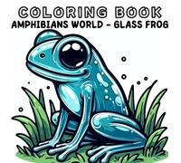 Coloring Book: Amphibians Animals World - Glass Frog