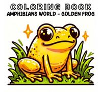 Coloring Book: Amphibians Animals World - Golden Frog