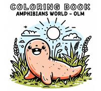 Coloring Book: Amphibians Animals World - Olm