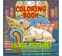 COLORING BOOK: An amazing fun activity for every age group with 38 beautiful dark line big pictures.