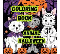 Coloring Book- Animal Halloween: Halloween Animals in Costume Coloring Book for Adults and Kids - 25 Adorable & Spooky Designs!