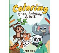 Coloring book animals A to Z: For kids