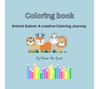 Coloring book: Animals Galore: A Creative Coloring Journey