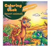 Coloring book Animals in the desert - 45 cute illustrations for young children aged 4 and over: Coloring book “Desert animals - 45 exciting illustrations for little explorers