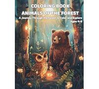 COLORING BOOK - ANIMALS OF THE FOREST: A Journey Through the Forest to Color and Explore