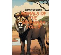 Coloring Book - Animals of the Savannah Vol. 3: from 4 years old
