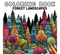 Coloring Book - Anti Stress - Forest Landscapes