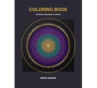 COLORING BOOK: Anti-Stress Mandalas & Patterns: Mega Edition with 200 Exclusive Designs