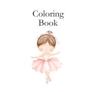 Coloring Book: Ballerina and tracing coloring book