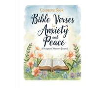 Coloring Book: Bible Verses for Anxiety and Peace: A Scripture Memory Journal