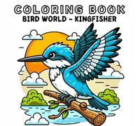 Coloring Book: Bird Animals World - Kingfisher