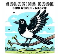 Coloring Book: Bird Animals World - Magpie
