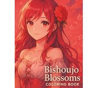 Coloring Book - Bishoujo Blossoms: Pretty Girl Coloring Pages with Floral and Nature-Inspired Designs