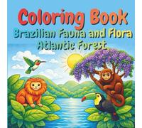 Coloring Book Brazilian Fauna and Flora: Atlantic Forest