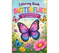 Coloring Book: BUTTERFLIES: Beautiful Butterfly Coloring Book for Kids Ages 3-8 | Fun, Easy and Relaxing Nature Coloring Pages