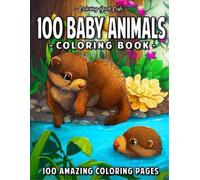 Coloring Book Cafe 100 Baby Animals (Tascabile) Cute Coloring Books